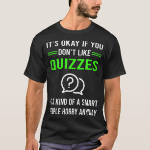 G Smart People Quizzes Quiz T-Shirt