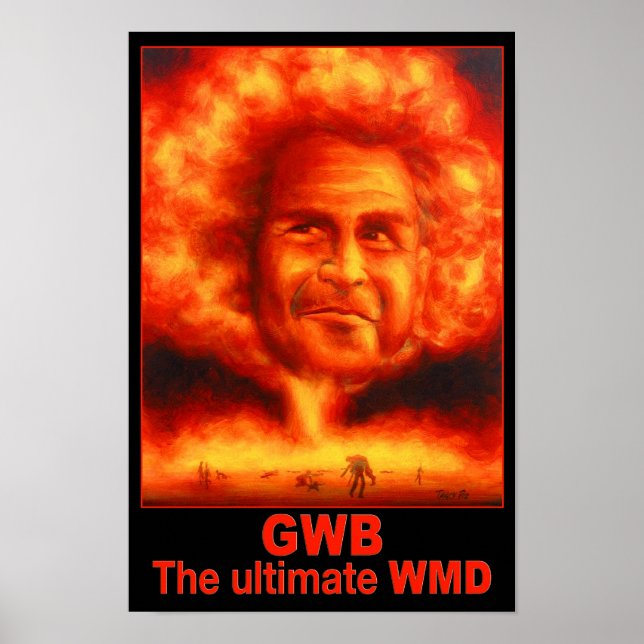 G W Bush - WMD Poster (Front)