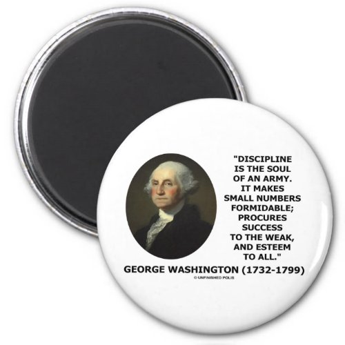 G Washington Discipline Is The Soul Of An Army Magnet