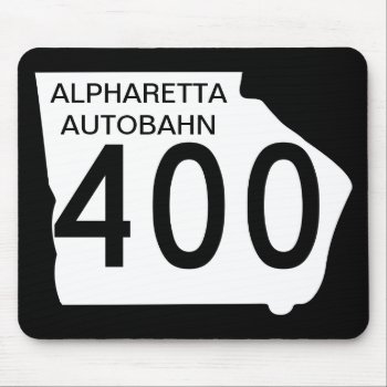 Ga 400 "alpharetta Autobahn" Mouse Pad by abbeyz71 at Zazzle
