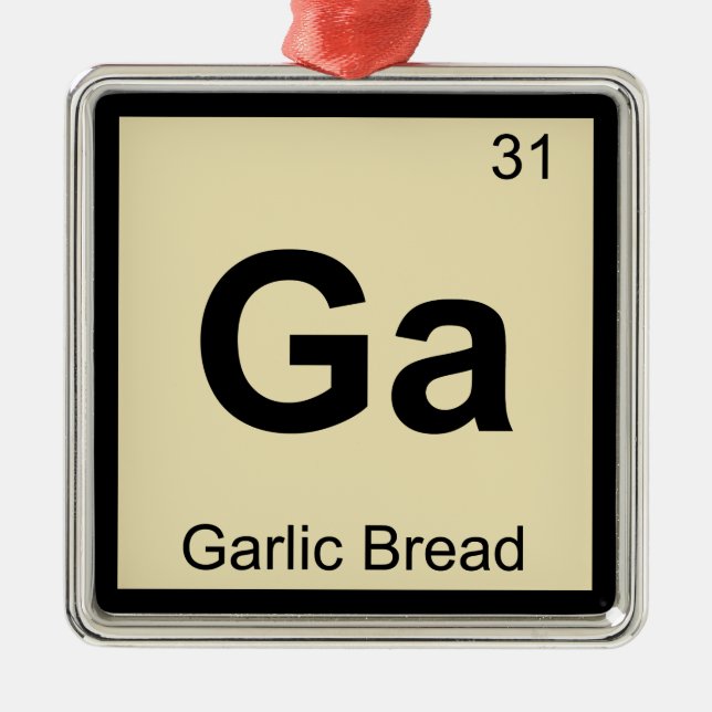 Ga - Garlic Bread Chemistry Periodic Table Symbol Metal Ornament (Front)