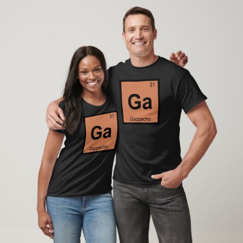 Ga _ Gazpacho Soup Chemistry Periodic Table Symbol T_Shirt