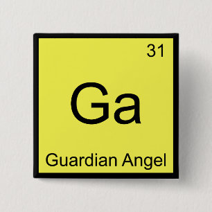 Ga - Guardian Angel Funny Chemistry Element Symbol Pinback Button