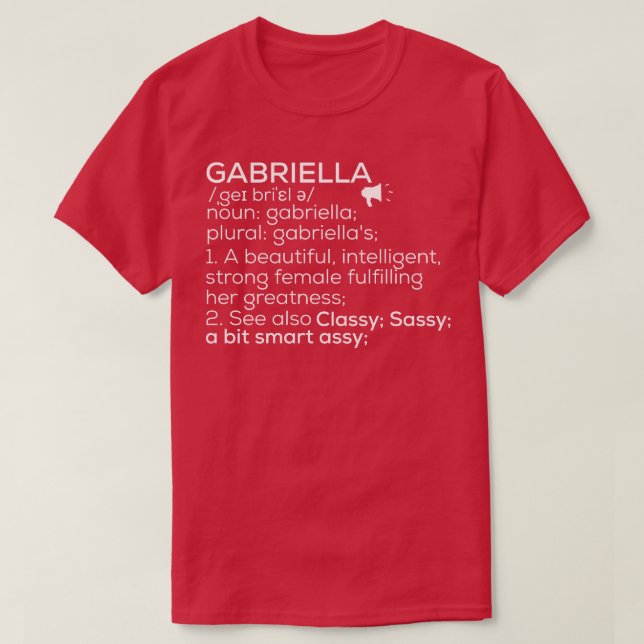 Gabriella Name Gabriella Definition Gabriella Fema T-Shirt (Design Front)