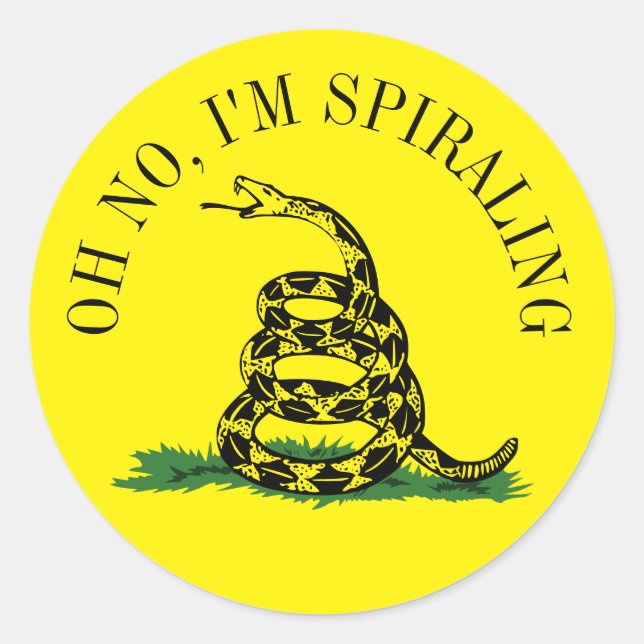 Gadsden Flag Parody: I'm Spiraling Classic Round Sticker (Front)