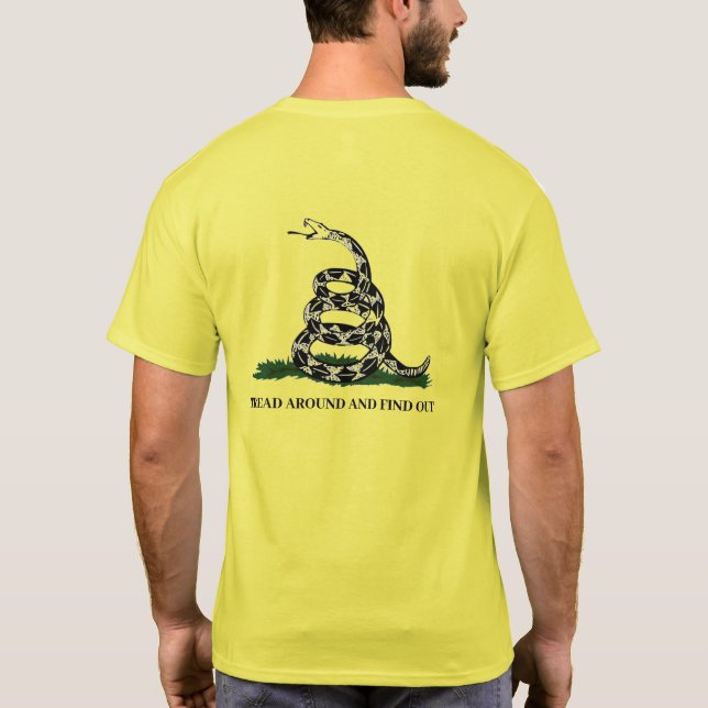 Gadsden Flag Tread Around and Find Out T-Shirt (Back)