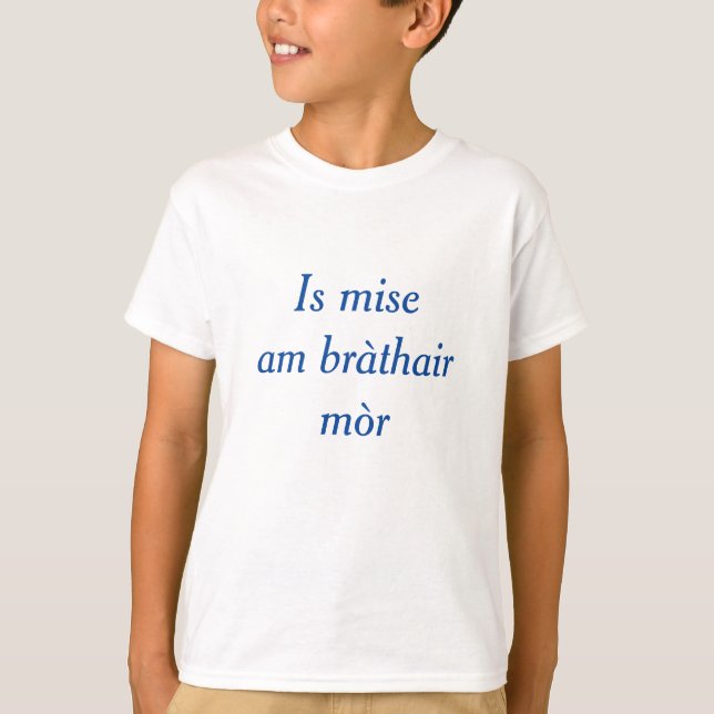 Gaelic Family: I am the Big Brother T-Shirt (Front)