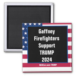Gaffney Firefighters Support TRUMP 2024 magnet