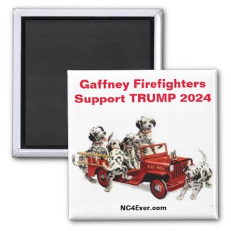Gaffney Firefighters Support TRUMP 2024 magnet