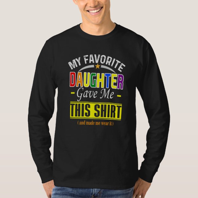 Gag Gif from Daughter to Dad or Mom  Gay Pride T-Shirt (Front)