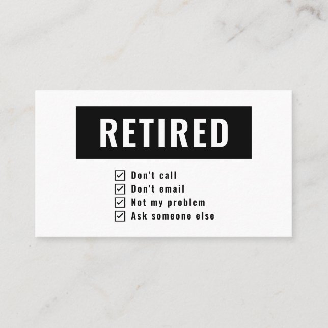 Gag Humor Retired Not My Problem Funny Retirement Business Card (Front)
