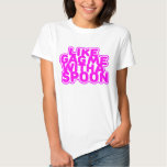 Gag Me With A Spoon T-Shirt | Zazzle