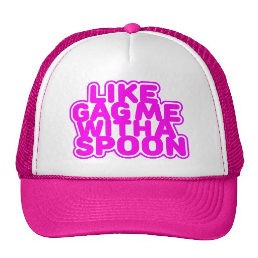 Gag Me With a Spoon Trucker Hat | Zazzle