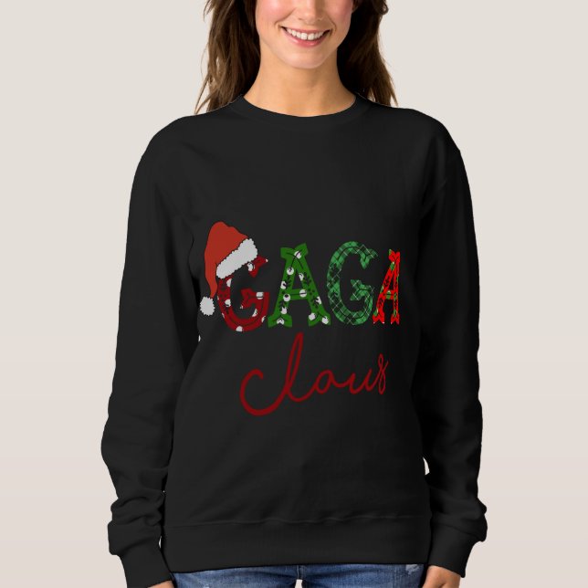 Gaga Claus Christmas Santa Hat -Grandma gift xmas  Sweatshirt (Front)