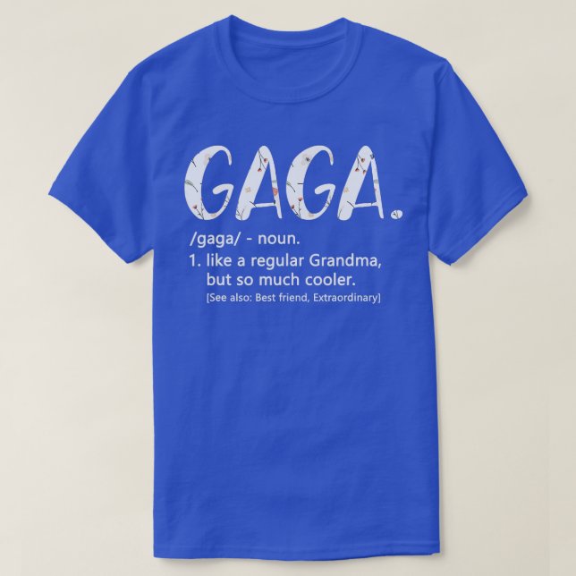 Gaga like a regular Grandma but Cooler Mothers Day T-Shirt (Design Front)