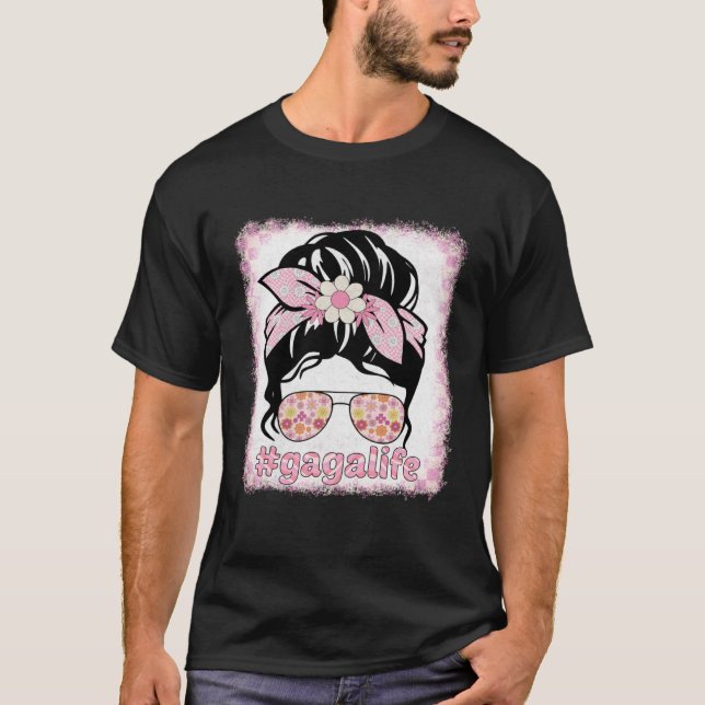 Gaga Messy Bun Bleaches Groovy Hippie Flower Mothe T-Shirt (Front)
