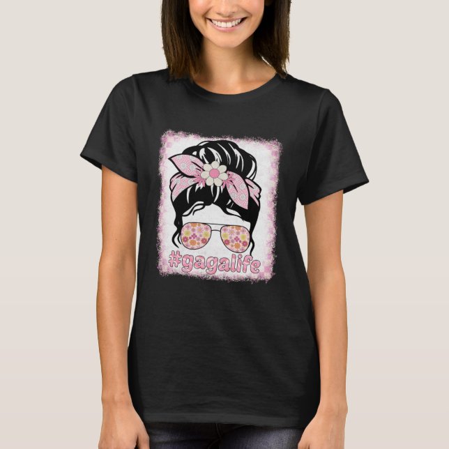 Gaga Messy Bun Bleaches Groovy Hippie Flower Mothe T-Shirt (Front)