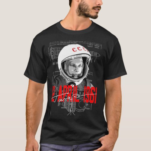 Gagarin Cosmonautics Day 60th Anniversary Space As T_Shirt