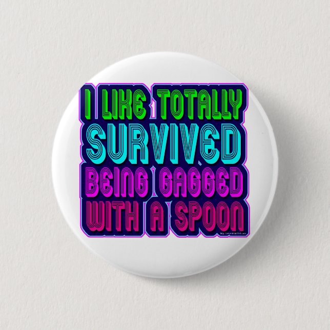 Gagged with a spoon survivor! button (Front)