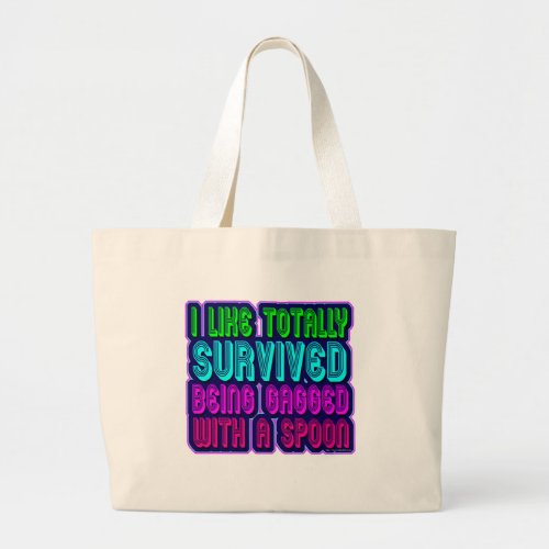 Gagged with a spoon survivor large tote bag