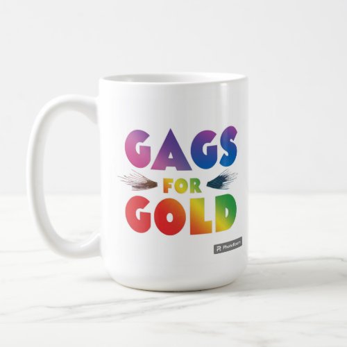 Gags for Gold Coffee Mug