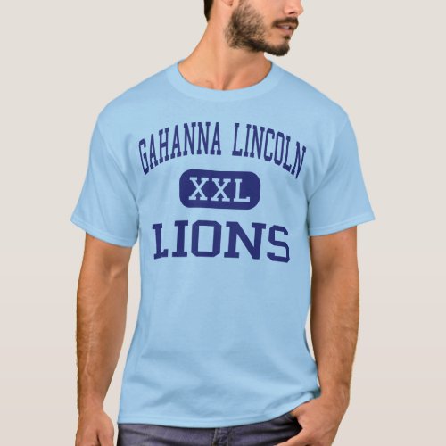 Gahanna Lincoln _ Lions _ High _ Gahanna Ohio T_Shirt