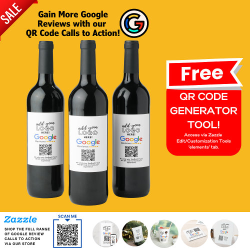 GAIN MORE GOOGLE REVIEWS WITH QR CODE CALLS TO ACT WINE LABEL