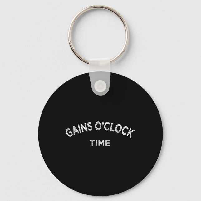 Gain O'clock Time Funny Powerlifting Bodybuilding  Keychain (Front)