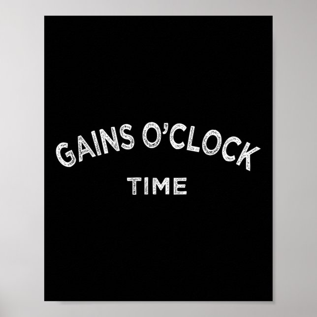 Gain O'clock Time Funny Powerlifting Bodybuilding  Poster (Front)