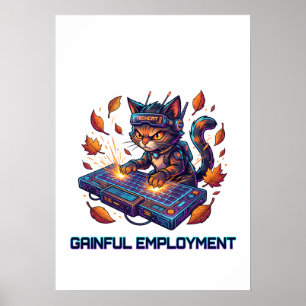 Gainful Employment Cute Cyberpunk Cat Gamer Work Poster