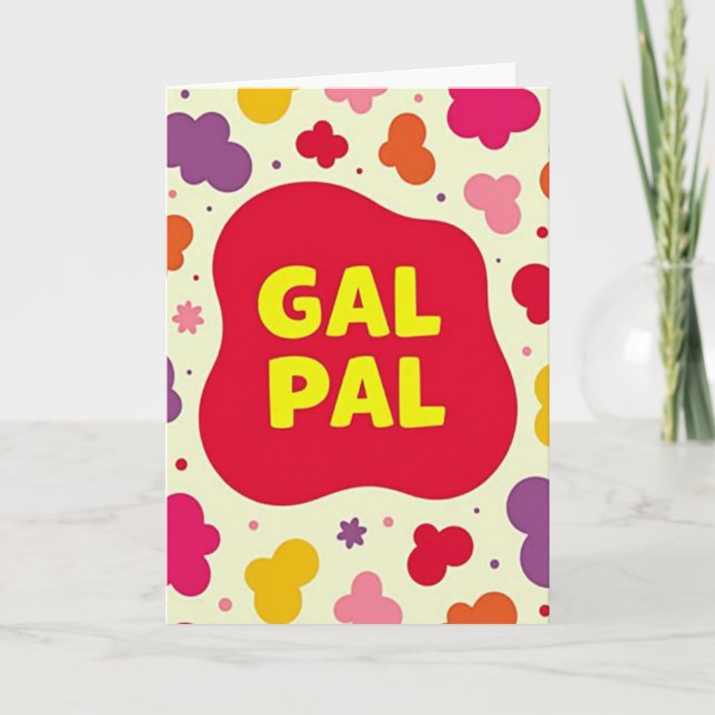 Gal Pal Best Friend Card (Front)