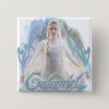 Galadriel With Name Button by thehobbit at Zazzle