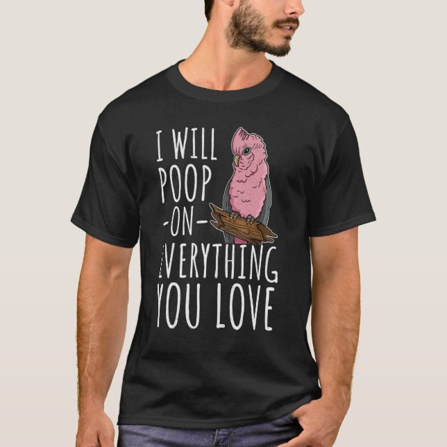 Galah Ornithologist Birds Watching Galah Galah Bir T-Shirt (Front)