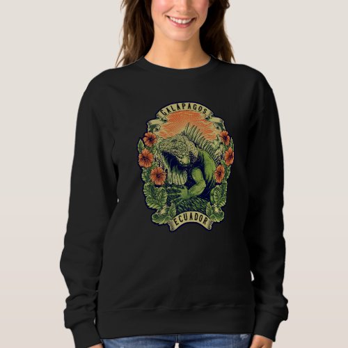 Galapagos Islands Ecuador Iguana Islas Galapagos Sweatshirt
