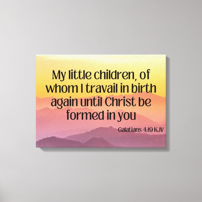 Galatians 4:19 Bible Verse KJV Pic Wall Art (Front)