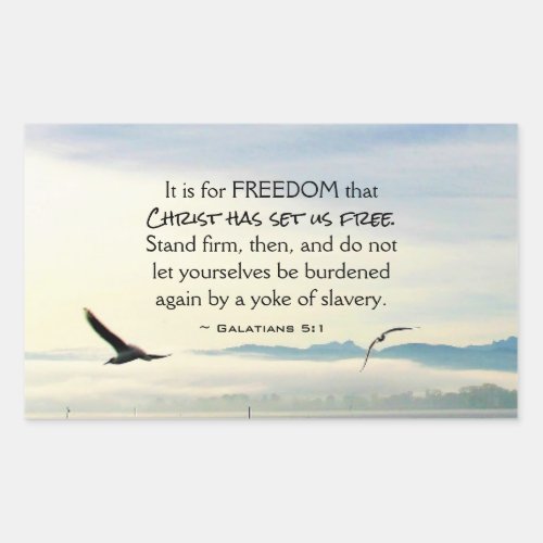 Galatians 51 For FREEDOM Christ has set us free Rectangular Sticker
