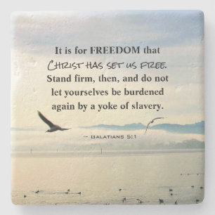 Galatians 5:1 For FREEDOM Christ has set us free Stone Coaster