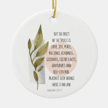 Galatians 5:22-23 Fruit Of The Spirit Is Love Joy Ceramic Ornament by CChristianDesigns at Zazzle