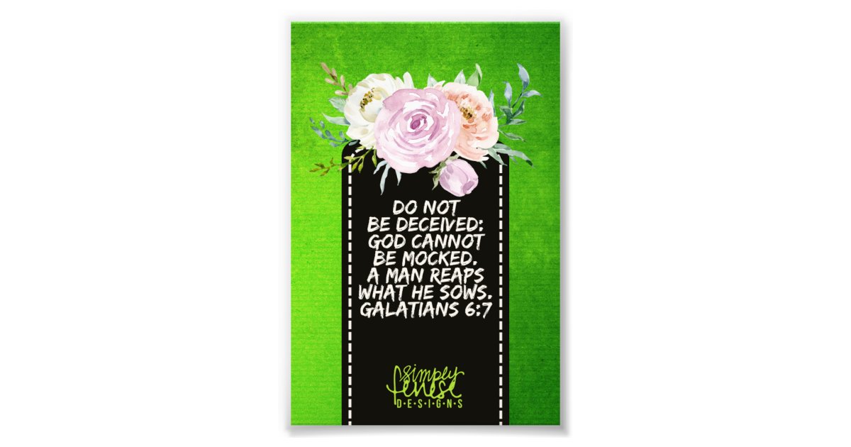 Galatians 6 7 god cannot be mocked scripture photo print zazzle