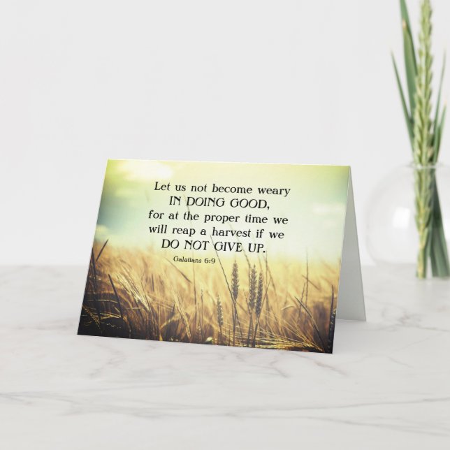 Galatians 6:9 Do not become weary in doing good  Card (Front)