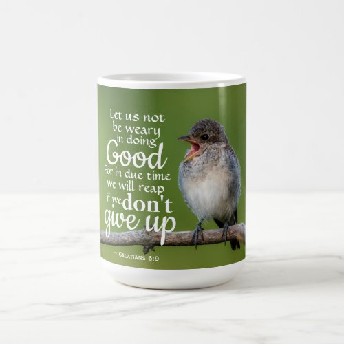 Galatians 69 Let us not be weary in doing good Coffee Mug