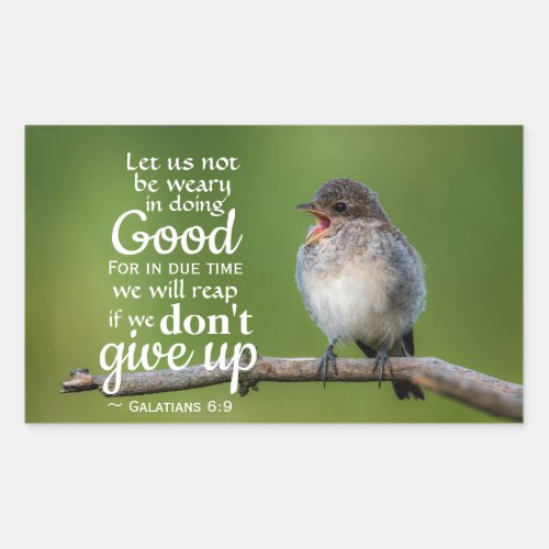 Galatians 69 We will reap if we dont give up Rectangular Sticker