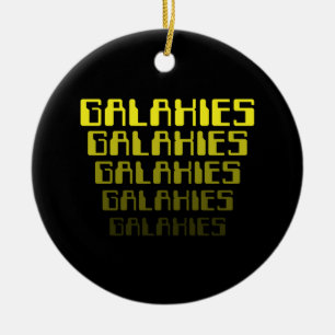 GALAXIES GALAXIES GALAXIES GALAXIES GALAXIES CERAMIC ORNAMENT