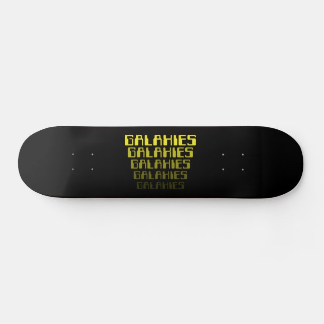 GALAXIES GALAXIES GALAXIES GALAXIES GALAXIES SKATEBOARD (Horz)