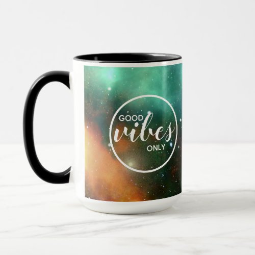 Galaxy Cosmos Space Good Vibes Only Typography Mug