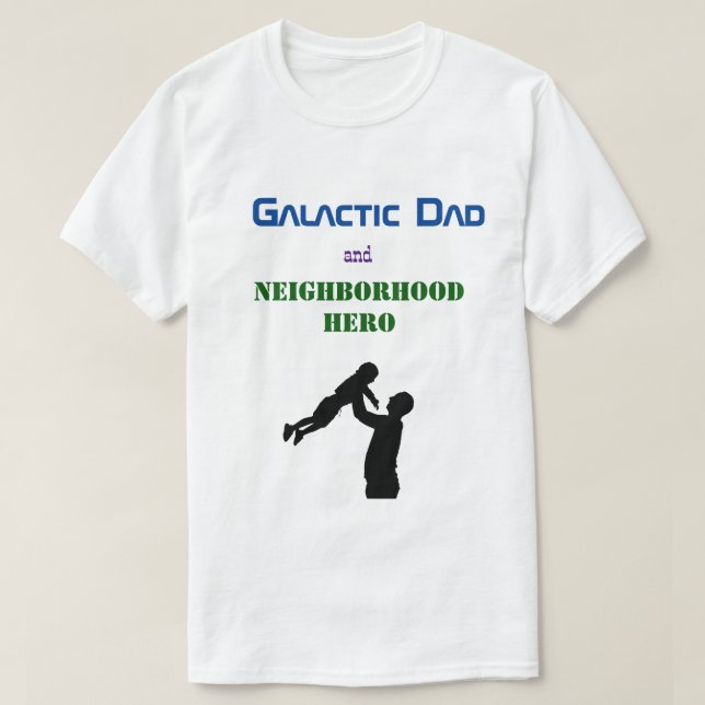 Galaxy's Best Dad Funny Father's Day Space Gift  T-Shirt (Design Front)