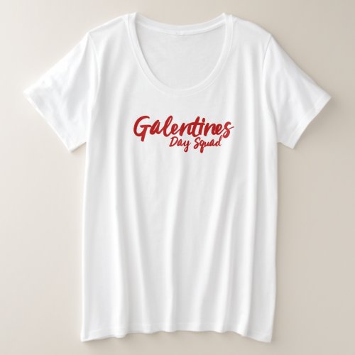 Galentines Day Squad BFF Valentines Day Plus Size T_Shirt