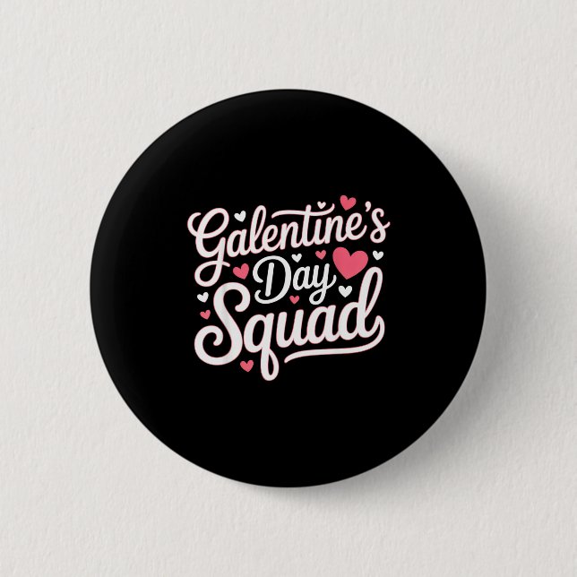 Galentine's Day Squad For Friends Festive Ladies V Button (Front)