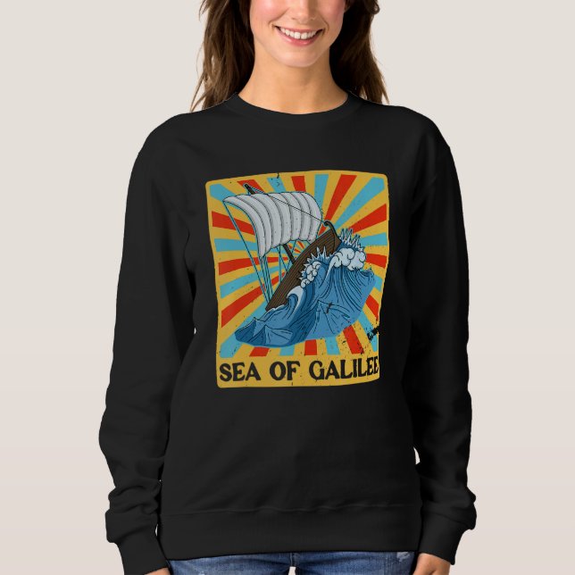 Galilee seas storms religious Christians Christian Sweatshirt (Front)