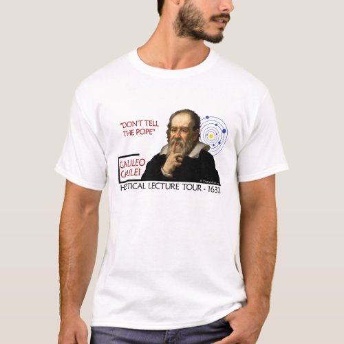 Galileo Heretical Lecture Tour Mens Light T_Shirt